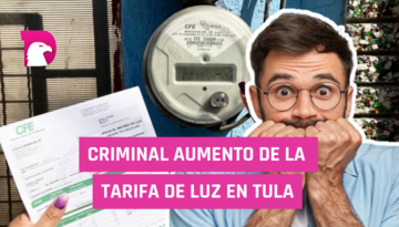  Criminal aumento de la tarifa eléctrica en Tula