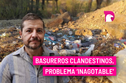  Basureros clandestinos, problema ‘inagotable’