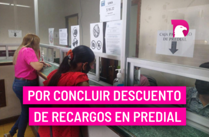  Por concluir descuento de recargos en predial