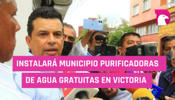  Instalará Municipio purificadoras de agua gratuitas en Victoria