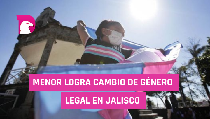  Menor logra cambio de género legal en Jalisco