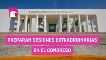  Preparan sesiones extraordinarias en Congreso