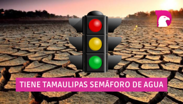  Tiene Tamaulipas semáforo de agua