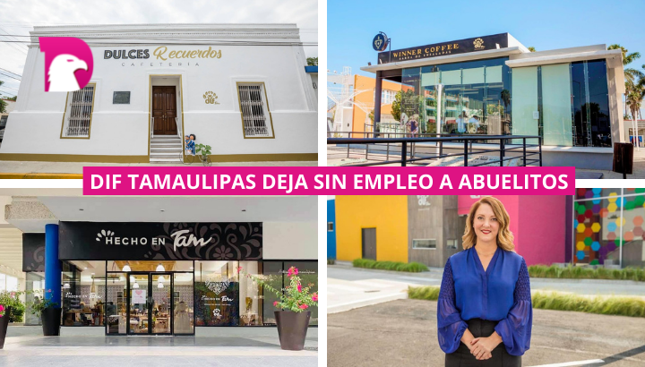  Cierra DIF Tamaulipas cafeterías donde trabajaban abuelitos