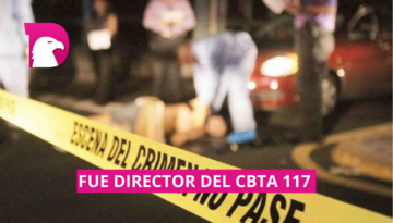  Asesinan a Eleazar Bernal exdirector del CBTA 117