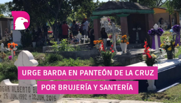  Urge barda en Panteón de la Cruz por brujería y santería