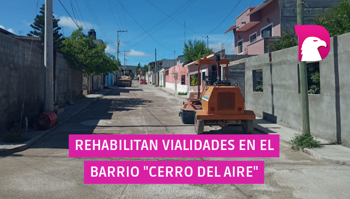  Ordena Antonio Leija Villarreal la rehabilitación asfáltica en el barrio ‘Cerro del Aire’