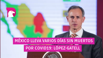  México lleva varios días sin muertos por covid19: López-Gatell