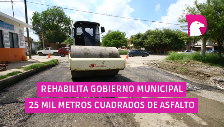  Rehabilita Gobierno Municipal 25 mil metros cuadrados de asfalto