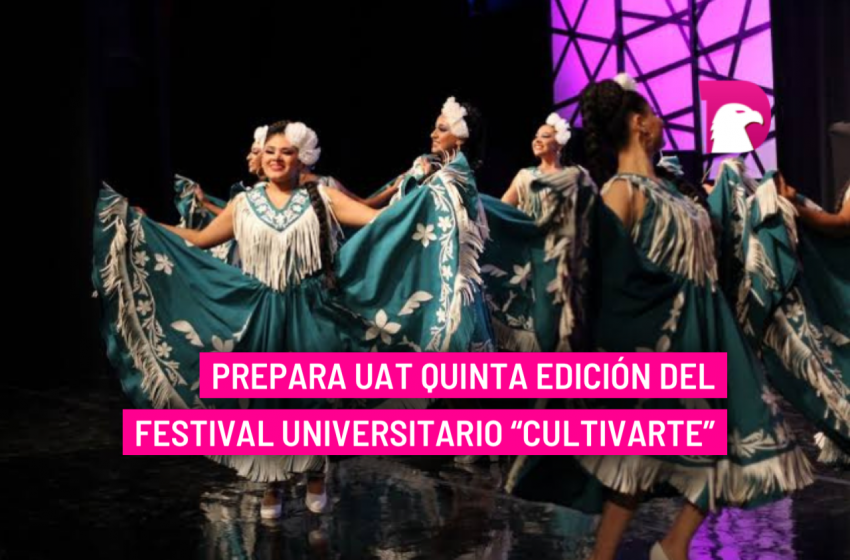  Prepara UAT quinta edición del festival universitario “Cultivarte”