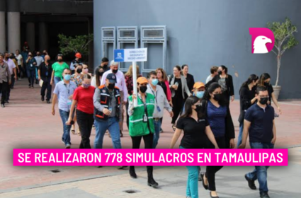  Se realizaron 778 simulacros en Tamaulipas