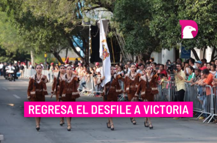  Regresa el Desfile a Victoria