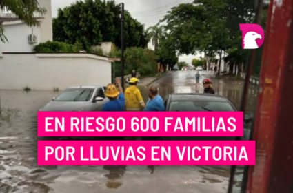  En riesgo 600 familias por lluvias en Victoria