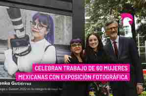  Celebran el trabajo de 60 mujeres mexicanas con exposición fotográfica