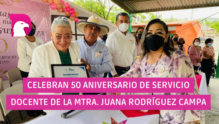  Celebran 50 aniversario de servicio docente de la Mtra. Juana Rodríguez Campa