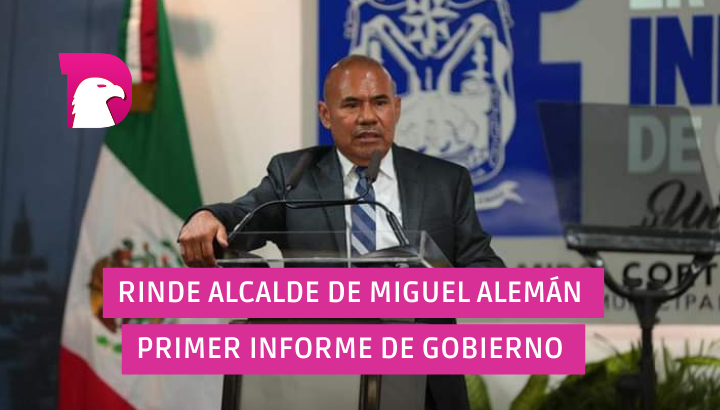  Rinde alcalde de Miguel Alemán primer Informe de Gobierno