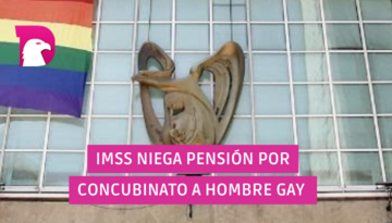  IMSS niega pensión por concubinato a hombre gay