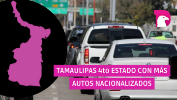  Tamaulipas 4to estado con más autos nacionalizados