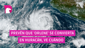  Tormenta ‘Orlene’: ¿a dónde se dirige y cuándo llegaría?