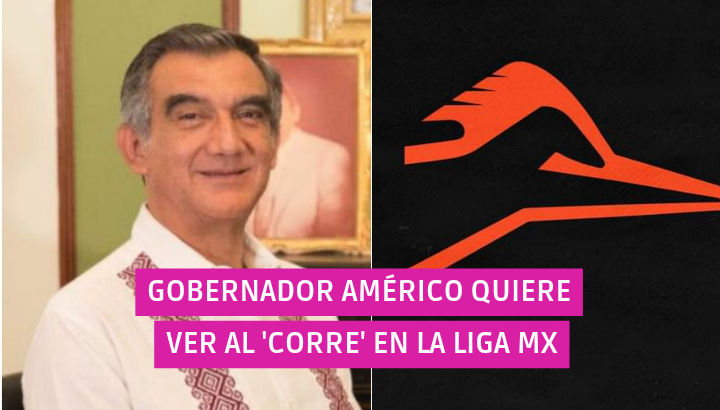  Gobernador Américo quiere ver al ‘Corre’ en la Liga Mx