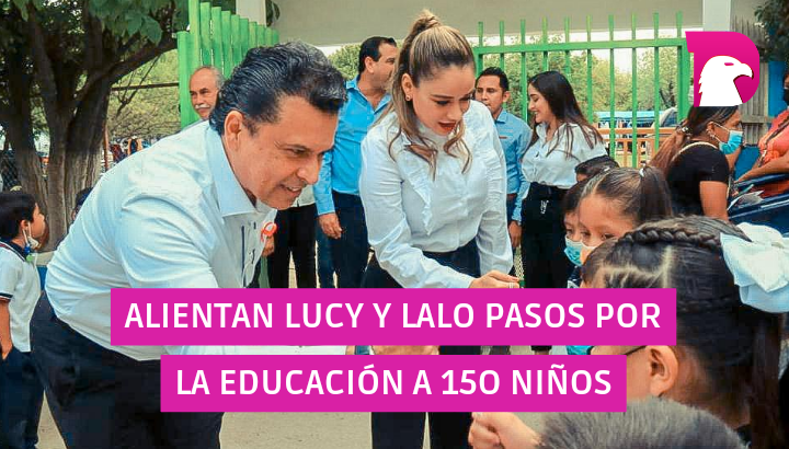  Alientan Lucy y Lalo pasos por la educación a 150 niños