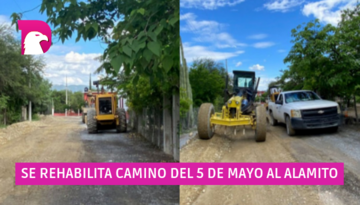  Se rehabilita camino del 5 de mayo al Alamito