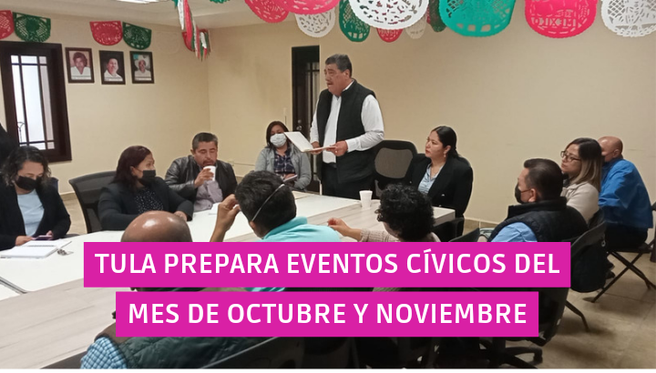  Tula prepara eventos cívicos del mes de Octubre y Noviembre