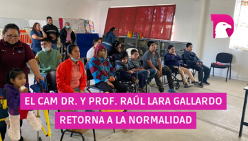  El CAM Dr. y Prof. Raul Lara Gallardo retorna a la normalidad