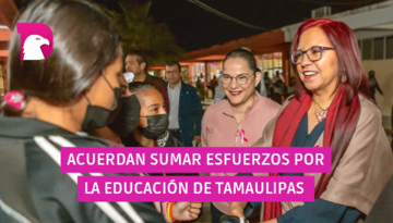  Acuerdan sumar esfuerzos por la educación en Tamaulipas