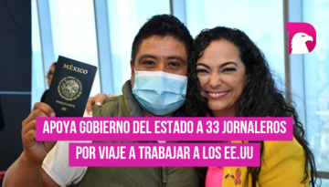  Apoya Gobierno del Estado a 33 jornaleros por viaje a trabajar en EE. UU.