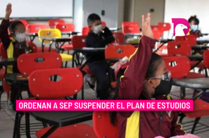  Ordenan a SEP suspender el plan de estudios