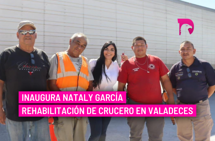  Inaugura Nataly García rehabilitación de crucero en Valadeces