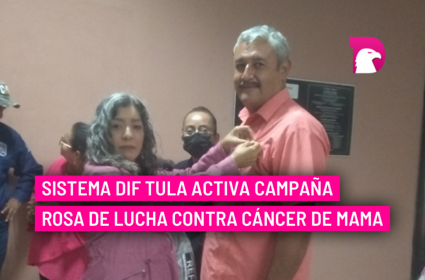  Sistema DIF Tula activa campaña rosa de lucha contra Cáncer de Mama