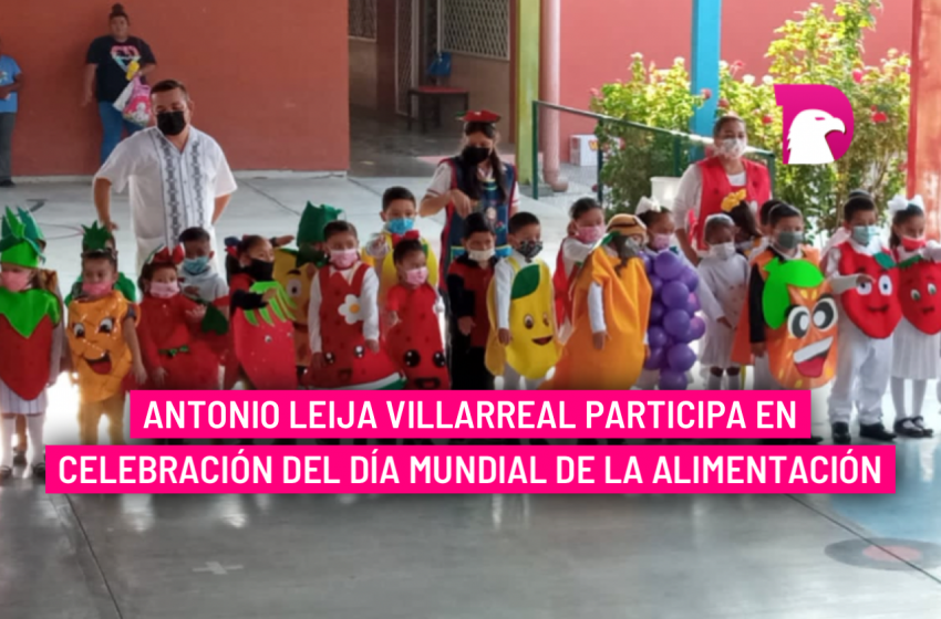  Antonio Leija Villarreal participa en celebración del día mundial de la alimentación