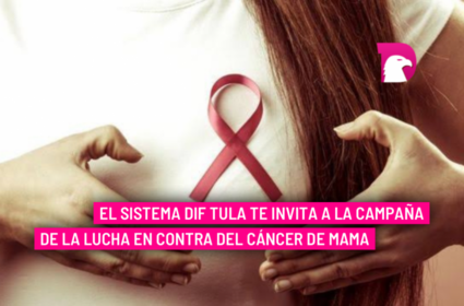  El Sistema DIF TULA te invita a la campaña de la Lucha en contra del Cáncer de Mama