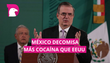  México decomisa más cocaína que Estados Unidos: Ebrard