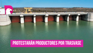  Protestarán productores por trasvase