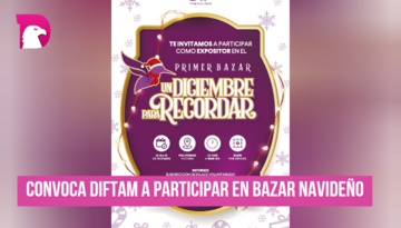  Convoca DIF Tamaulipas a participar en el bazar navideño