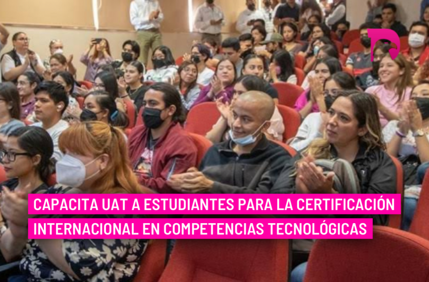  Capacita UAT a estudiantes para la certificación internacional en competencias tecnológicas