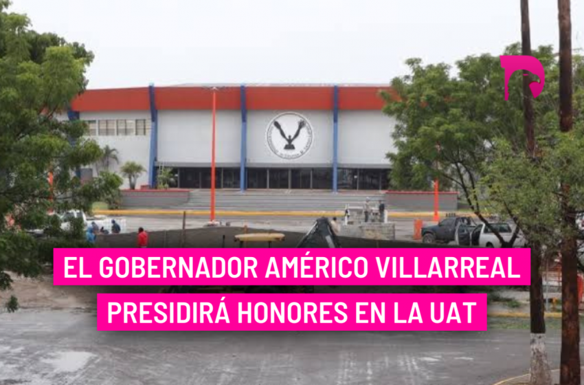  El gobernador Américo Villarreal presidirá honores en la UAT