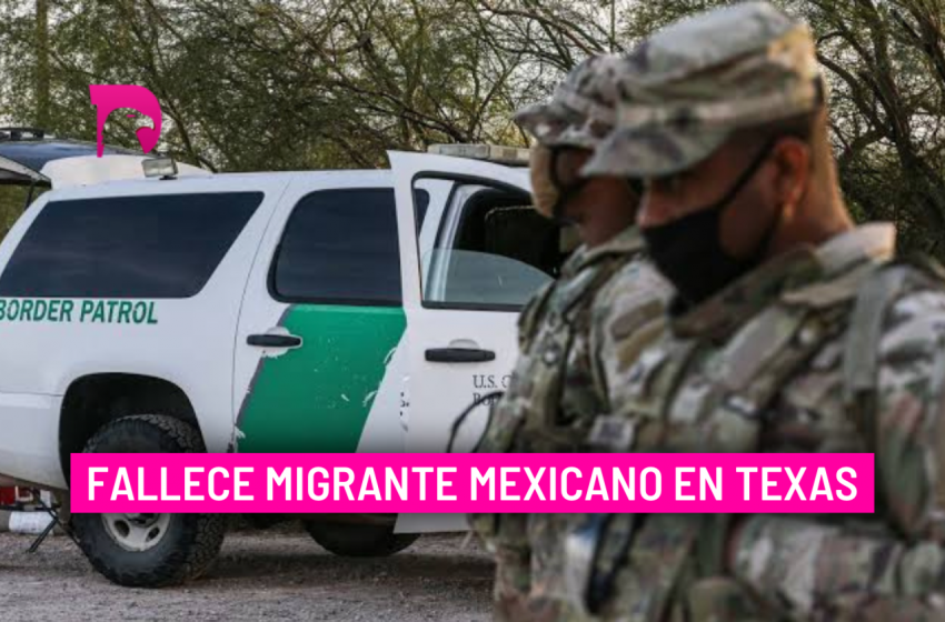  Fallece migrante mexicano en Texas