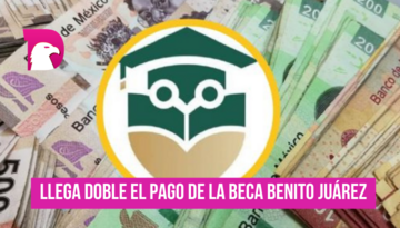  Llega doble pago de la beca Benito Juárez