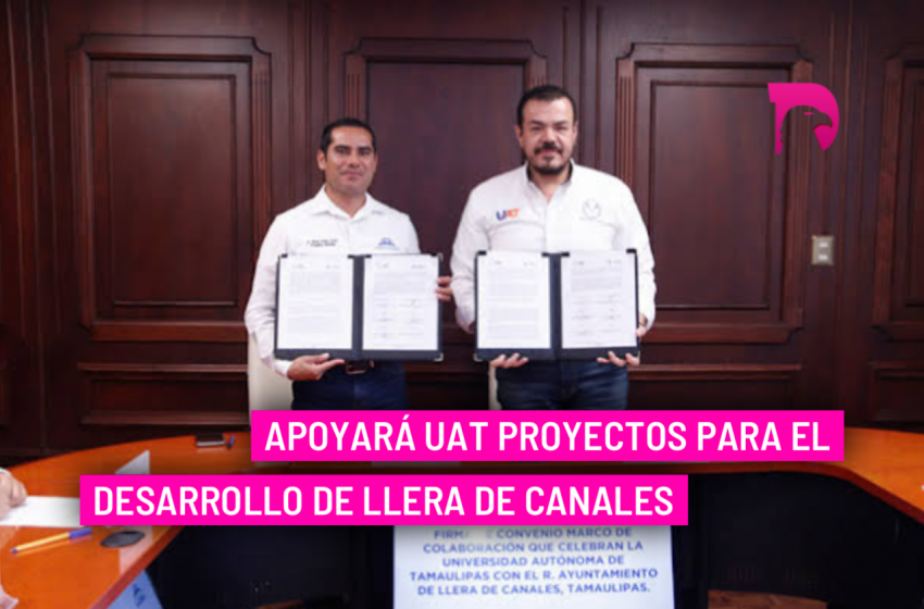  Apoyará UAT proyectos para el desarrollo de Llera de Canales