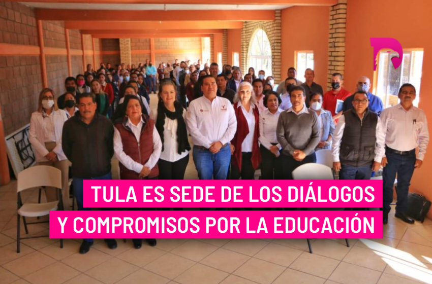  Tula es sede de los diálogos y compromisos por la educación