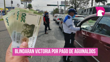  Blindarán Victoria por pago de aguinaldos