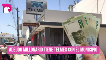  Adeudo millonario tiene Telmex con el municipio