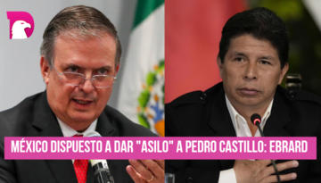  México dispuesto a ofrecer “asilo” a Pedro Castillo: Ebrard