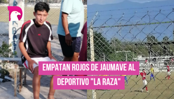  Empatan los Rojos de Jaumave al deportivo “La Raza”