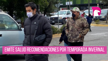  Emite Salud recomendaciones por temporada invernal