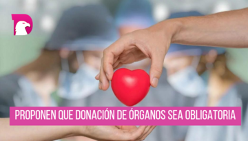  Proponen donación obligatoria de órganos